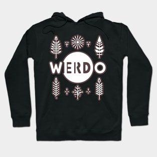 Weirdo - Minimalist Typography Art Amidst Nature Hoodie